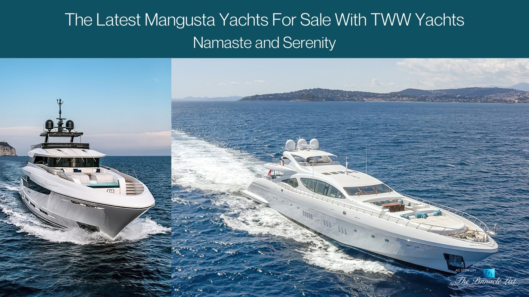 The Latest Mangusta Yachts For Sale With TWW Yachts – Namaste and Serenity