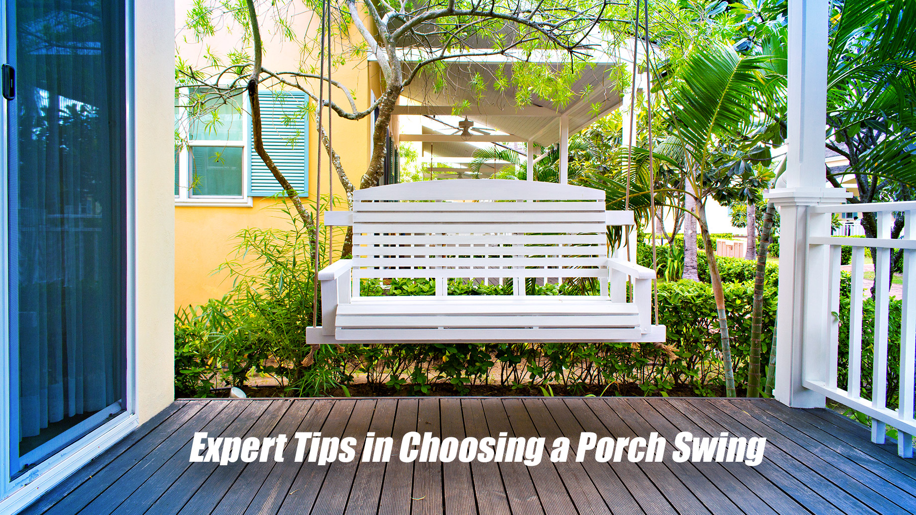 Expert Tips in Choosing a Porch Swing