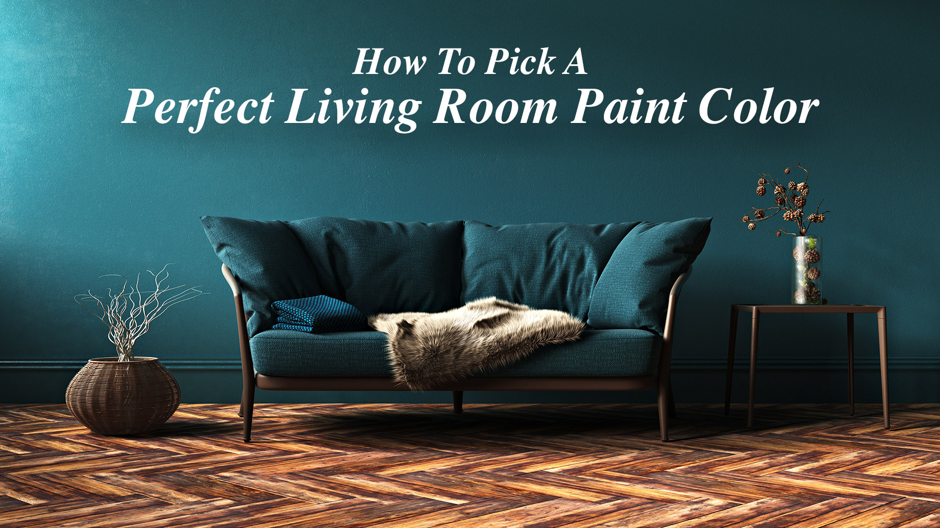 How To Pick A Perfect Living Room Paint Color