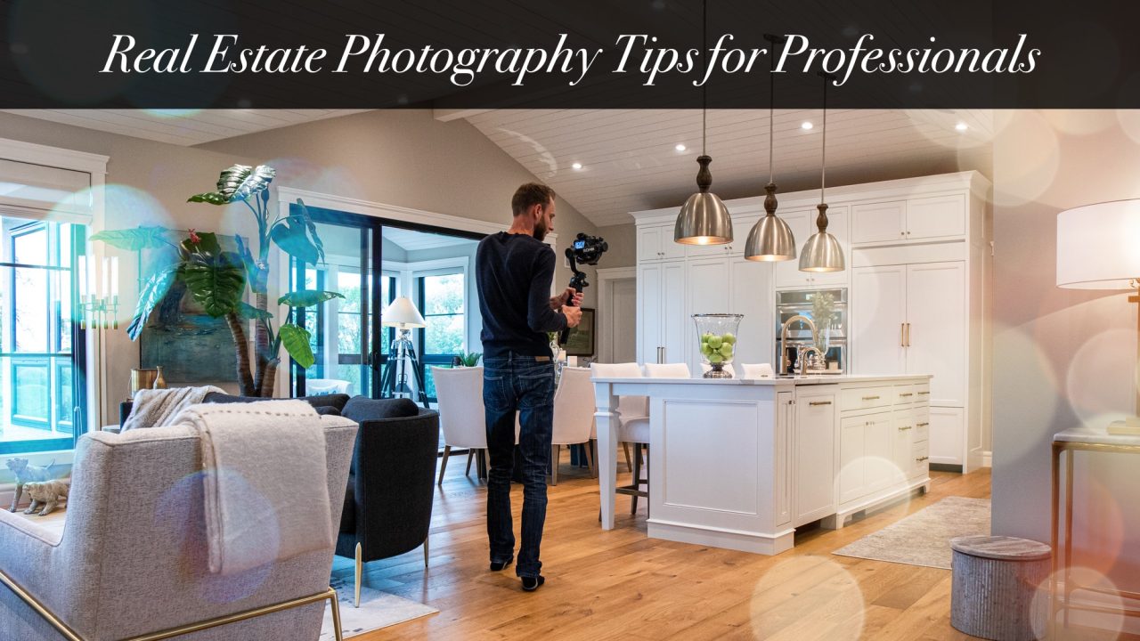Real Estate Photography Tips for Professionals