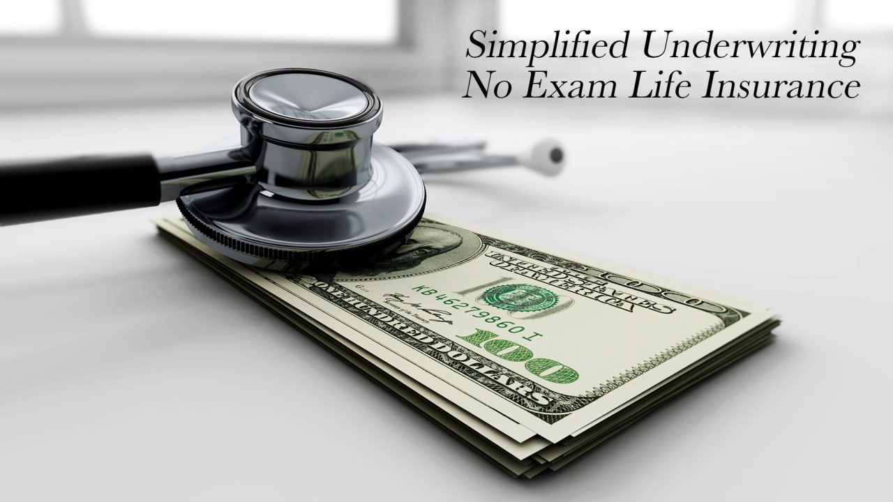 Simplified Underwriting No Exam Life Insurance