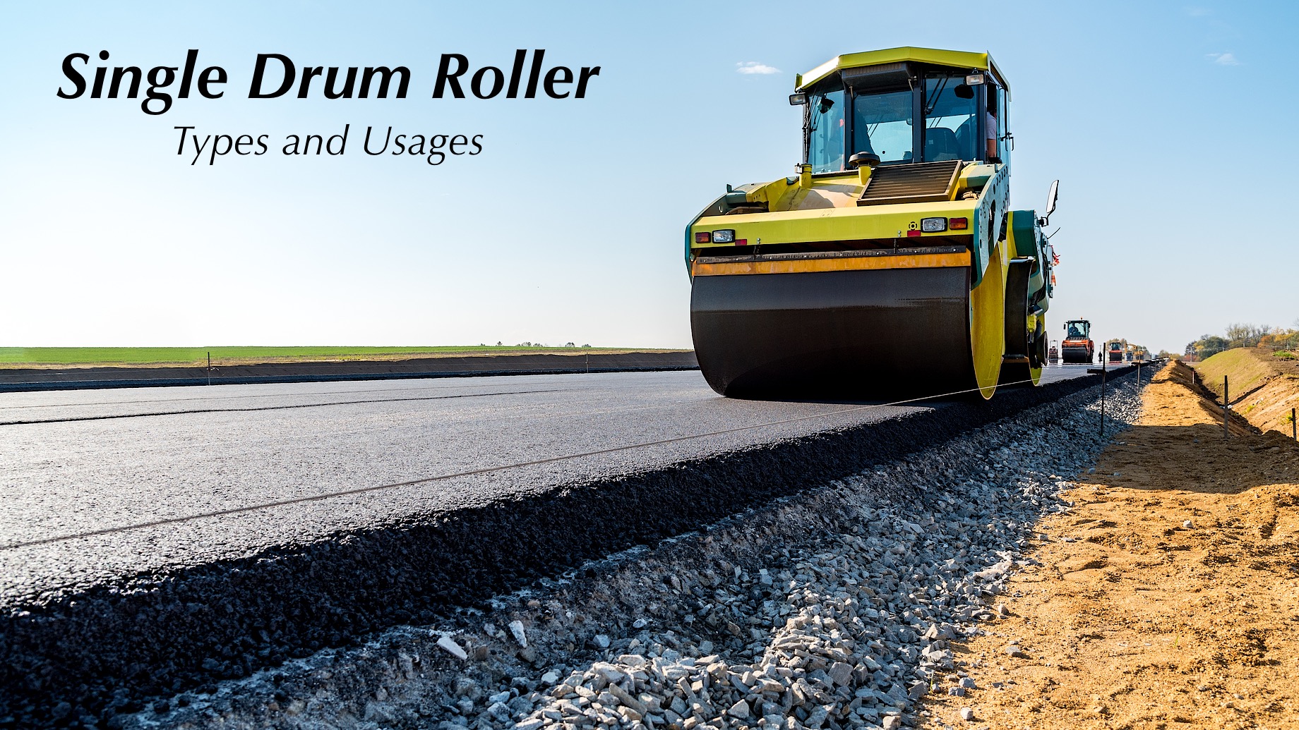 Single Drum Roller - Types and Usages