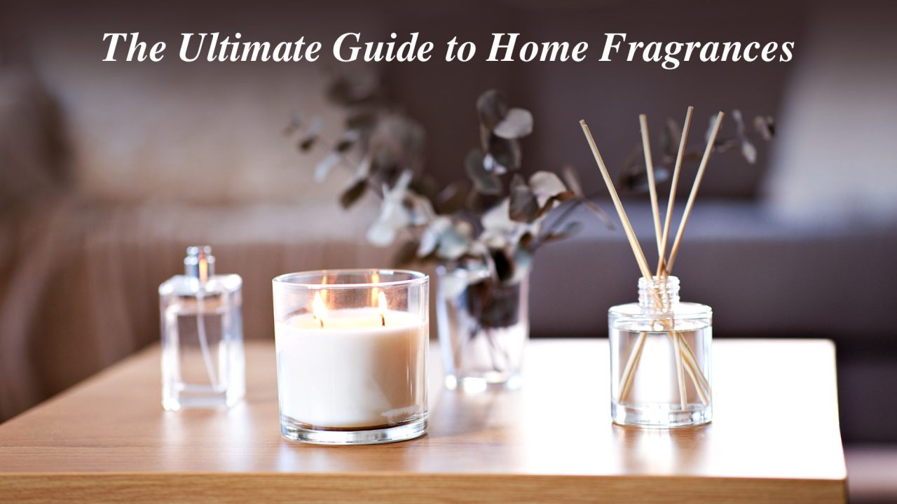 The Ultimate Guide to Home Fragrances The Pinnacle List