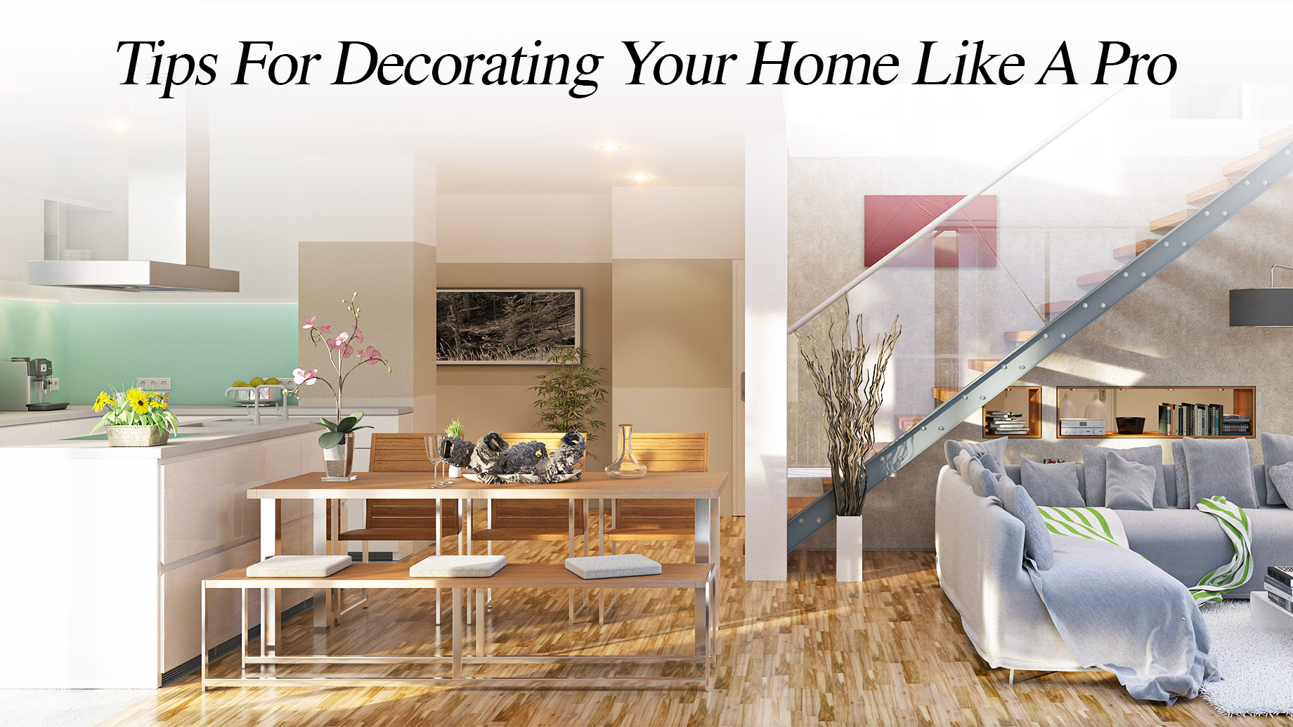 Tips For Decorating Your Home Like A Pro