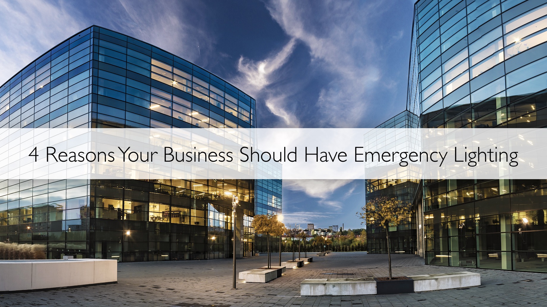 4 Reasons Your Business Should Have Emergency Lighting – The Pinnacle List