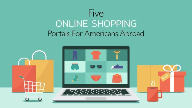 5 Online Shopping Portals For Americans Abroad