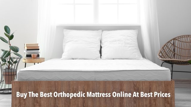 Buy The Best Orthopedic Mattress Online At Best Prices