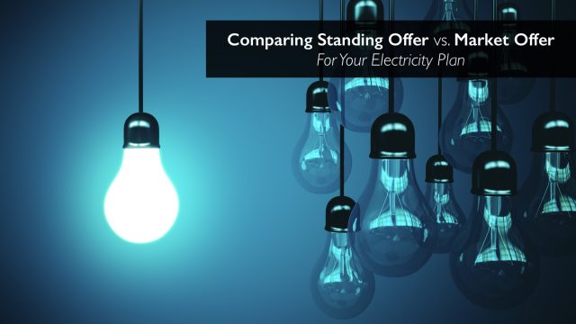Comparing Standing Offer vs. Market Offer For Your Electricity Plan