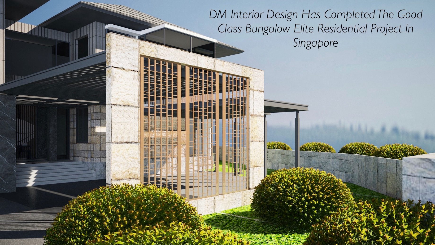 DM Interior Design Has Completed The Good Class Bungalow Elite Residential Project In Singapore