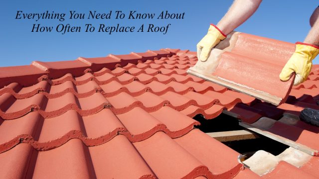 Everything You Need To Know About How Often To Replace A Roof