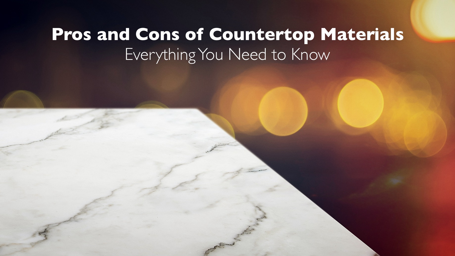 Pros and Cons of Countertop Materials – Everything You Need to Know