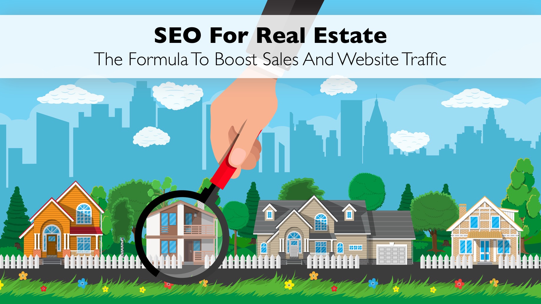 SEO For Real Estate - The Formula To Boost Sales And Website Traffic