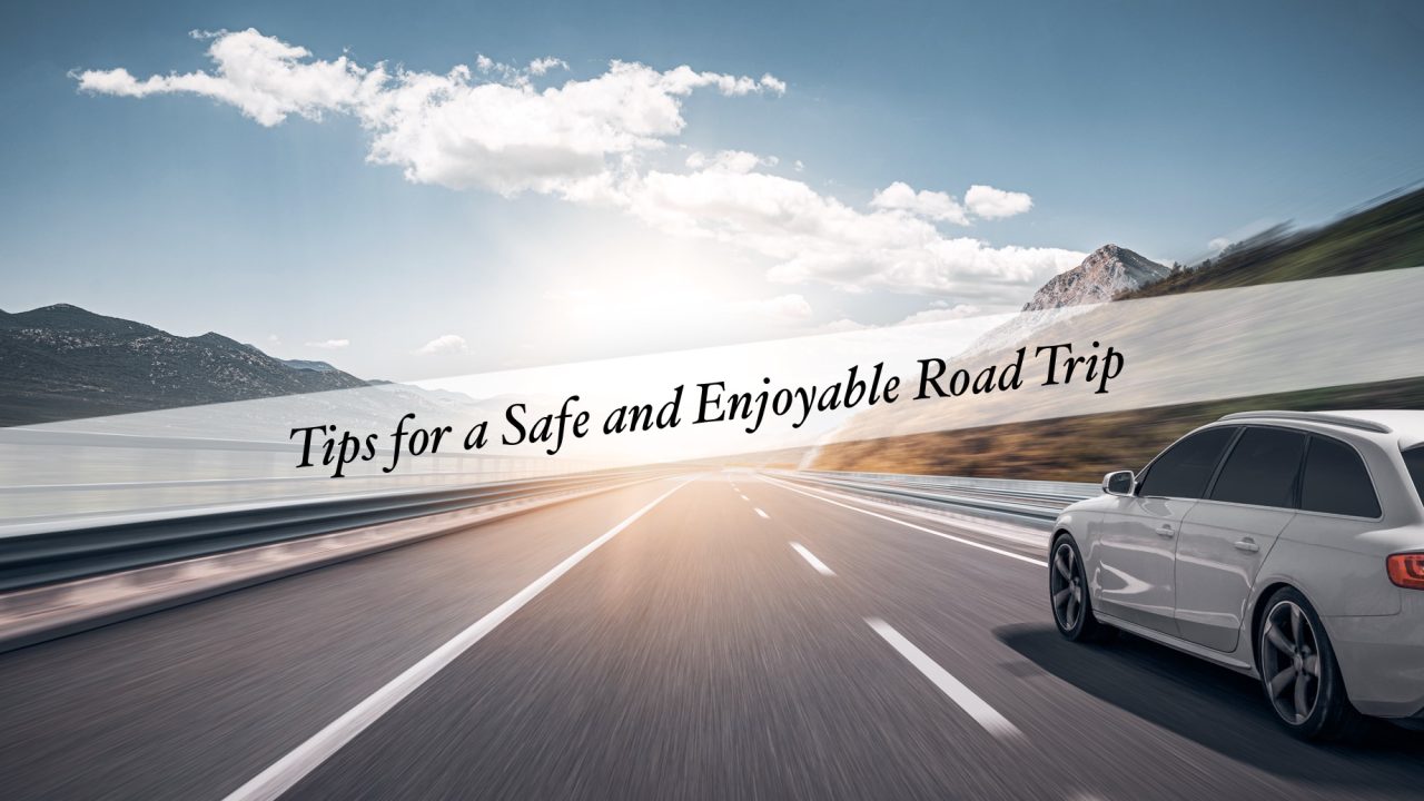 Checklist for Your Vehicle - Tips for a Safe and Enjoyable Road Trip