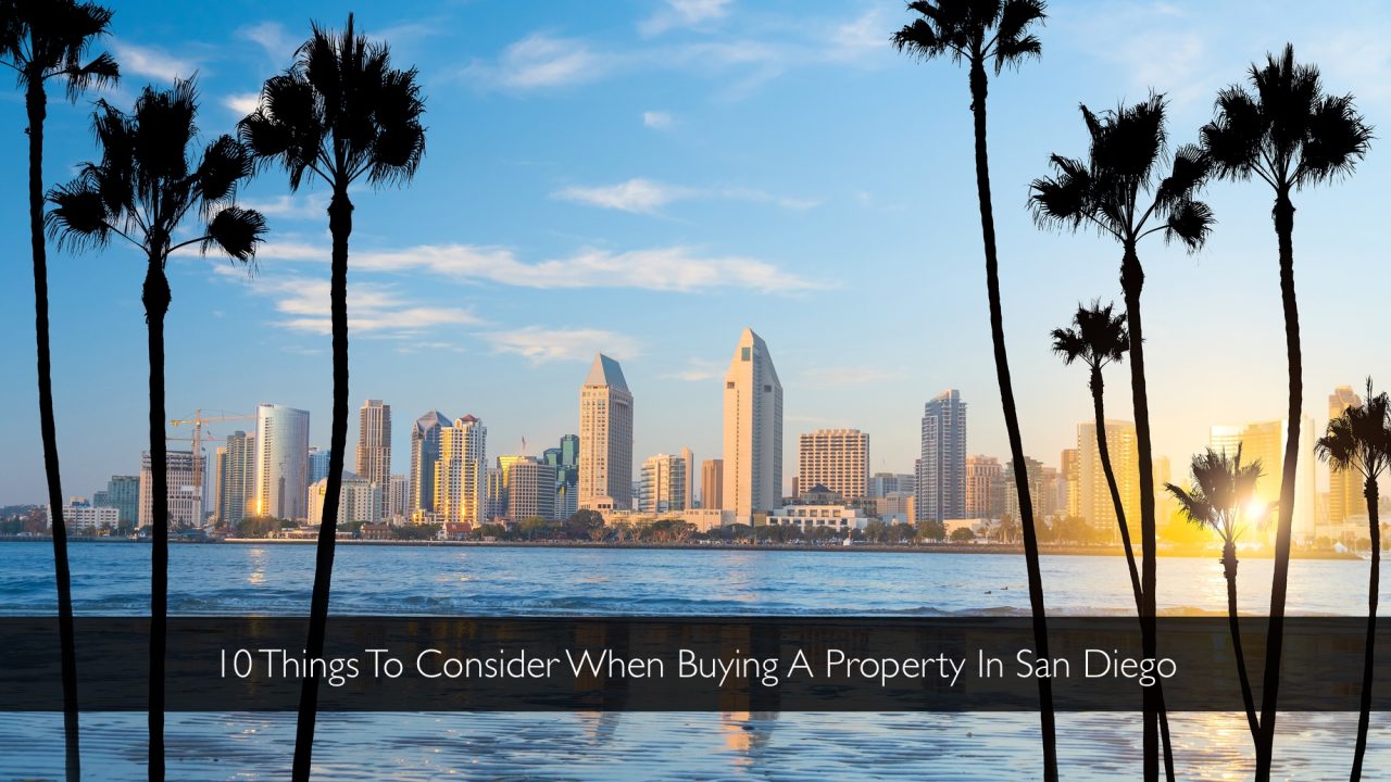 10 Things To Consider When Buying A Property In San Diego