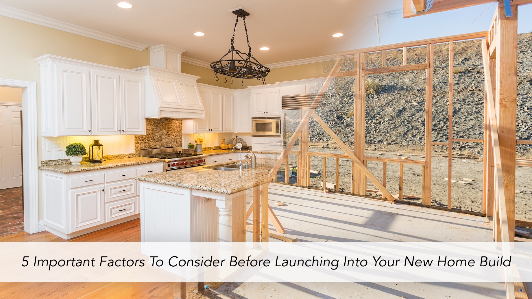 5 Important Factors To Consider Before Launching Into Your New Home Build