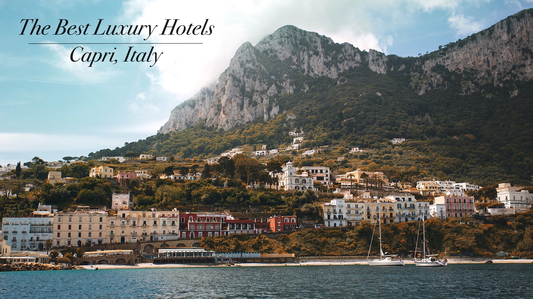 The Best Luxury Hotels in Capri, Italy