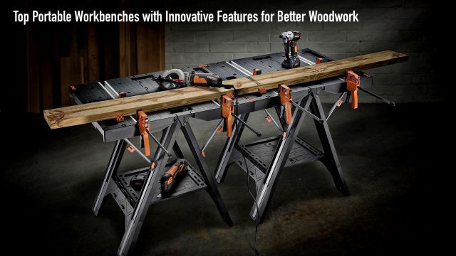 Top Portable Workbenches with Innovative Features for Better Woodwork