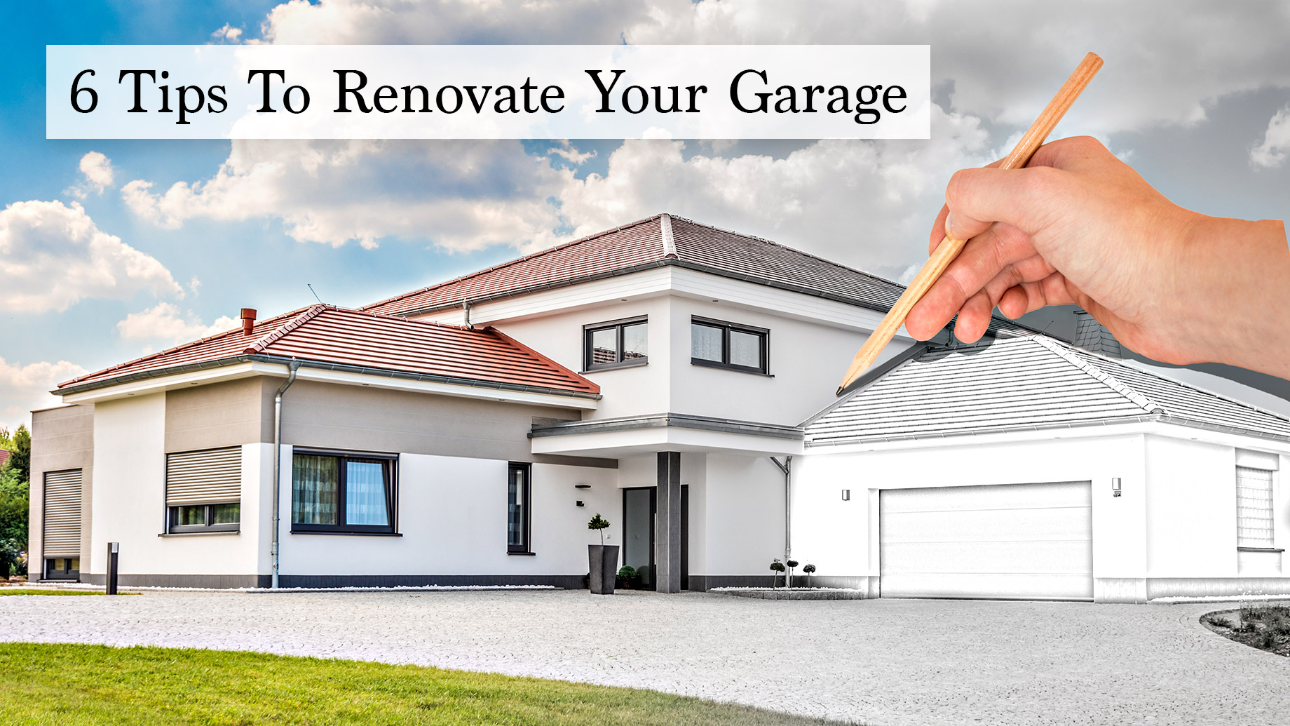 6 Tips To Renovate Your Garage