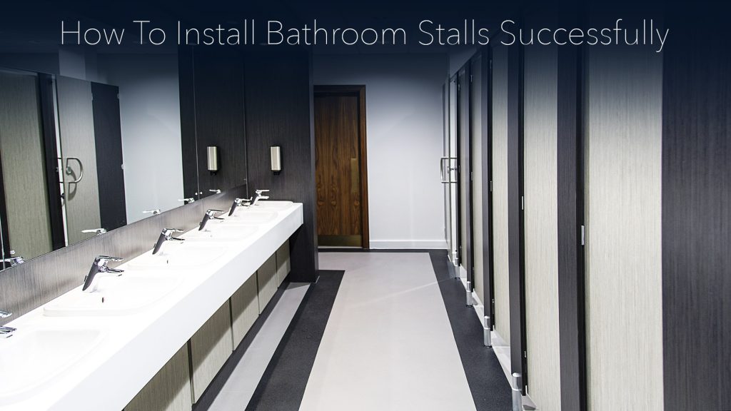 How To Install Bathroom Stalls Successfully The Pinnacle List