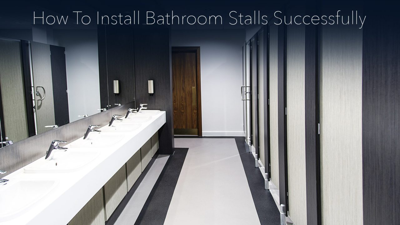 How To Install Bathroom Stalls Successfully The Pinnacle List
