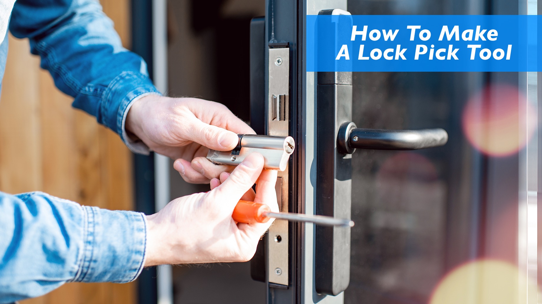 Locksmith Tools DIY Material Recommendation - How To Make A Lock Pick Tool