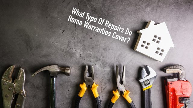 What Type Of Repairs Do Home Warranties Cover?