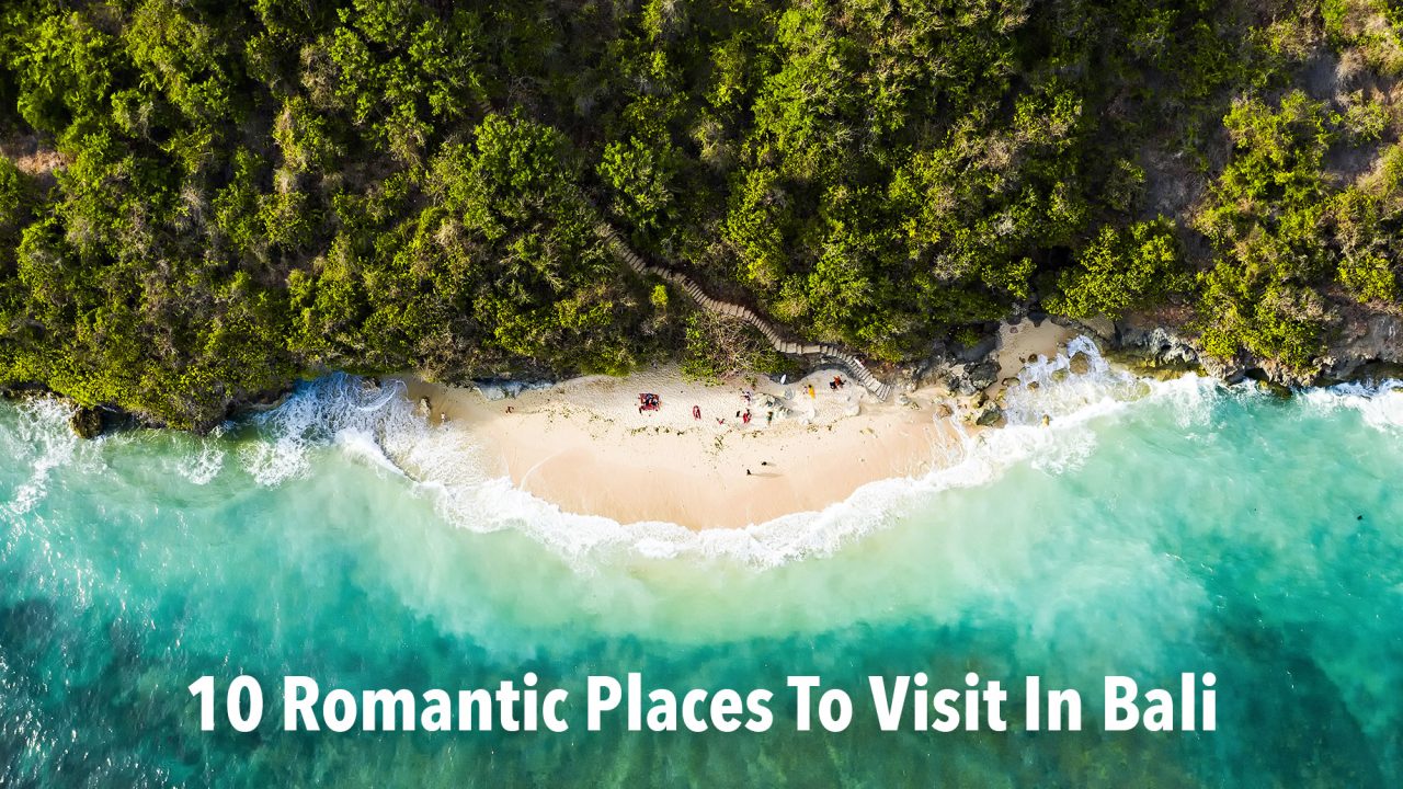 10 Romantic Places To Visit In Bali