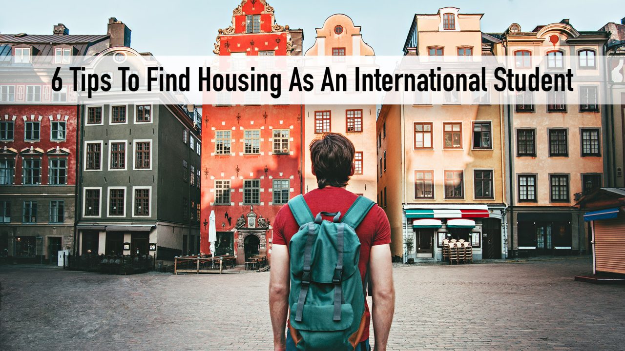 6 Tips To Find Housing As An International Student The Pinnacle List