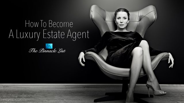 How To Become A Luxury Estate Agent