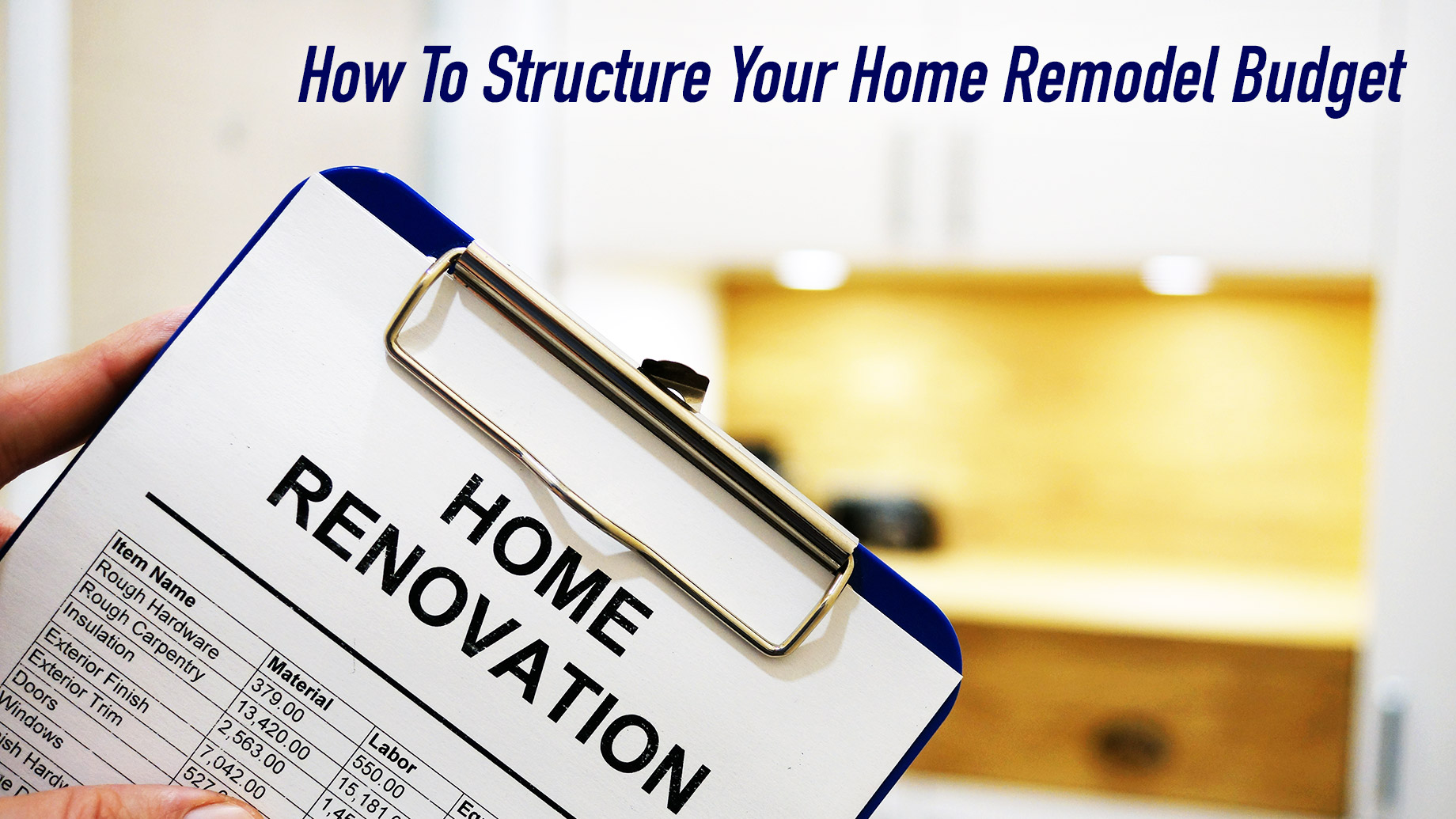 How To Structure Your Home Remodel Budget