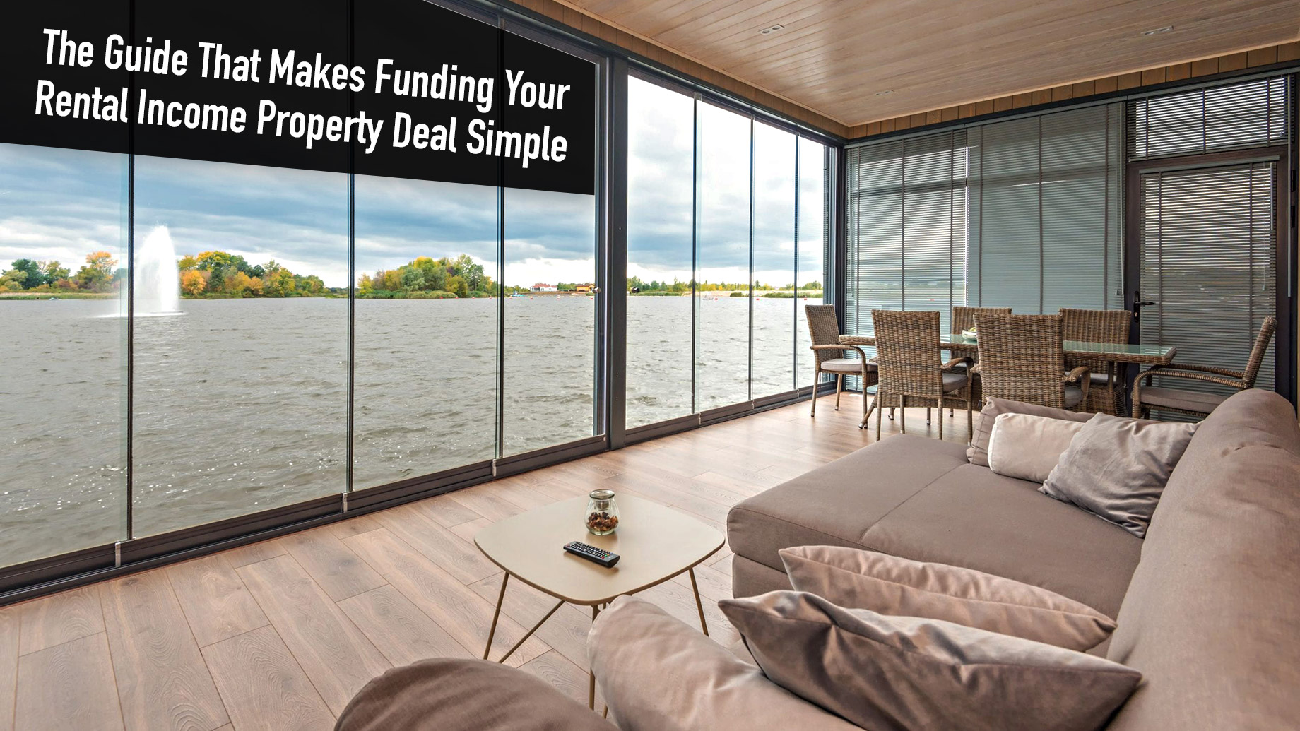 The Guide That Makes Funding Your Rental Income Property Deal Simple