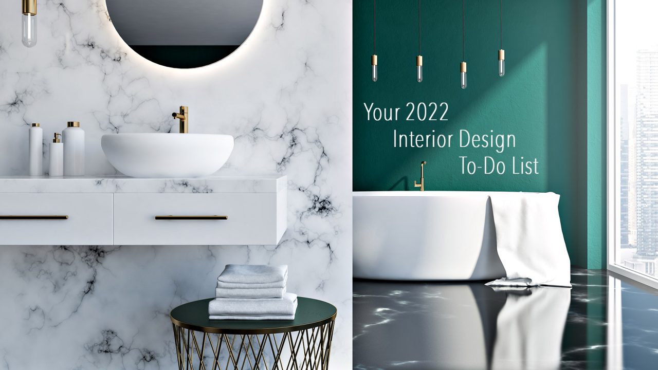 Your 2022 Interior Design To-Do List