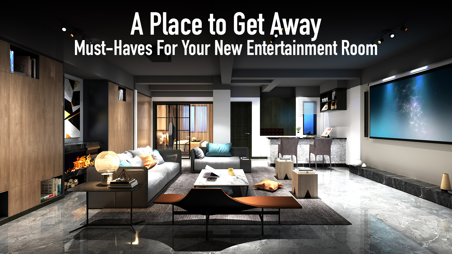 A Place to Get Away - Must-Haves For Your New Entertainment Room