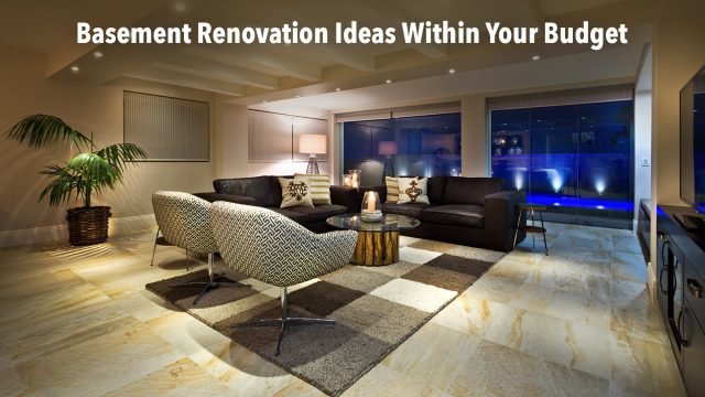 Basement Renovation Ideas Within Your Budget