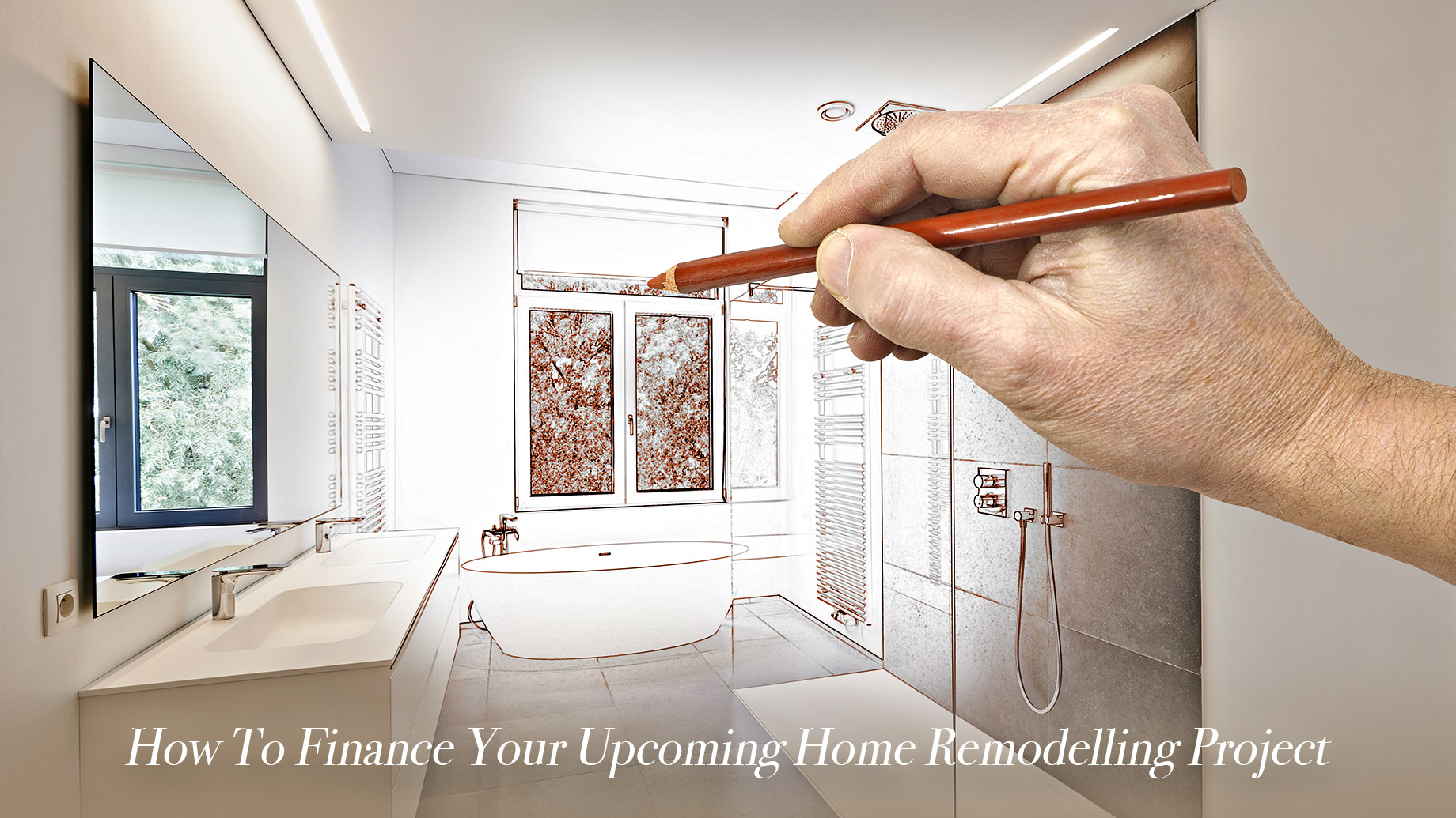 How To Finance Your Upcoming Home Remodelling Project