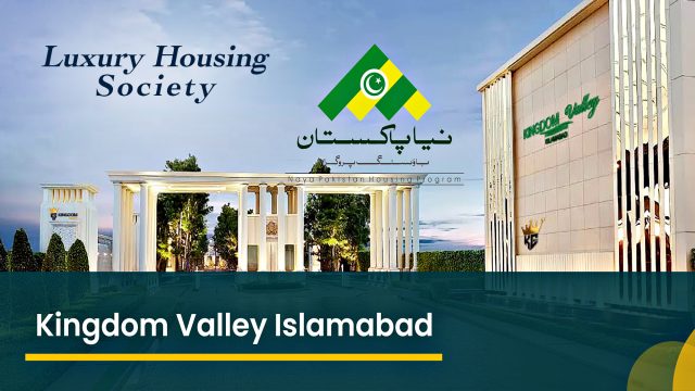 Investing In The Kingdom Valley Islamabad Luxury Housing Society In Pakistan