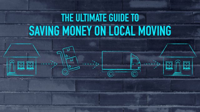 The Ultimate Guide To Saving Money On Local Moving