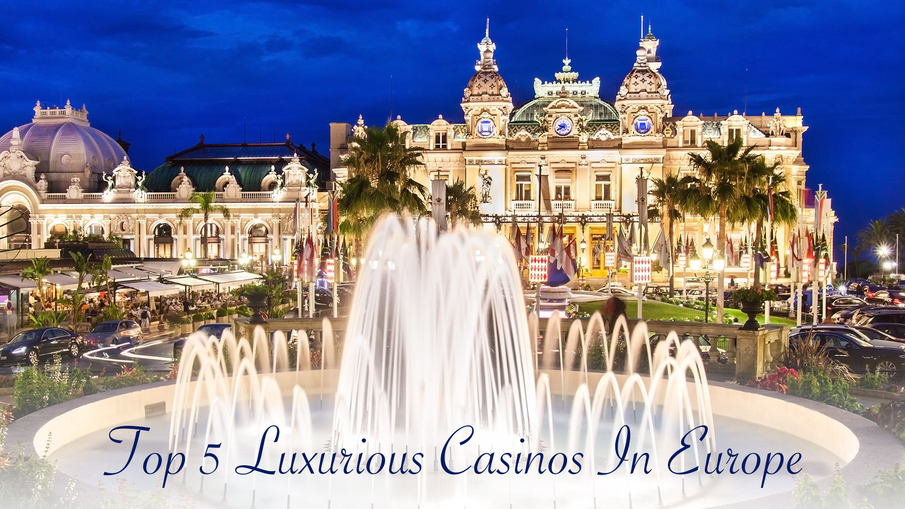 Top 5 Luxurious Casinos In Europe