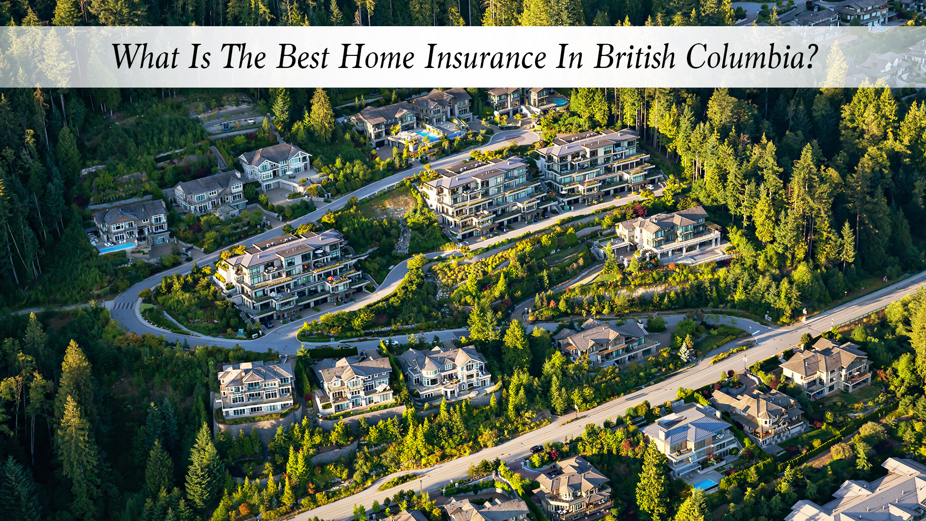 What Is The Best Home Insurance In BC?