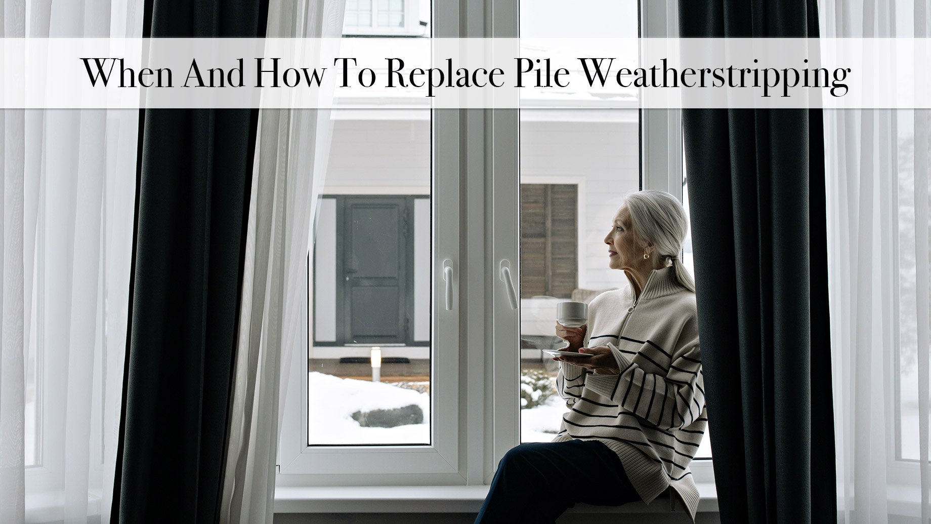 When And How To Replace Pile Weatherstripping