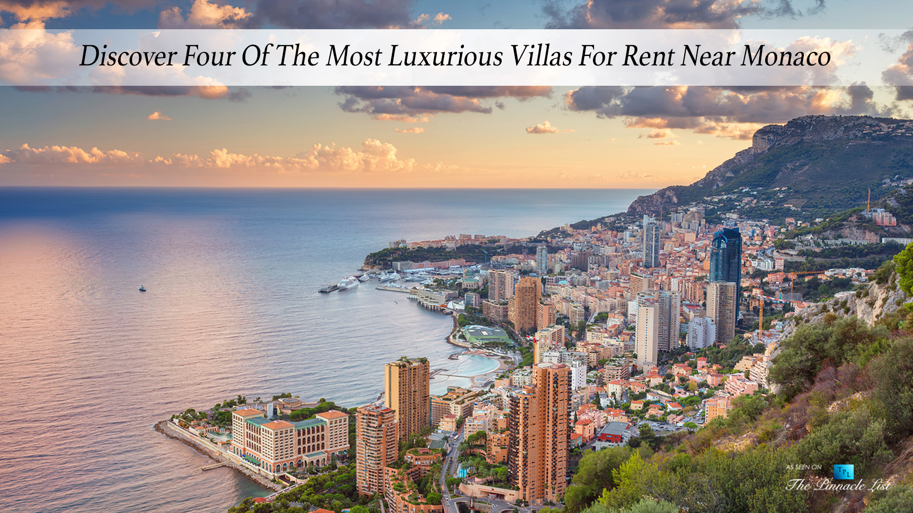 Discover Four of the Most Luxurious Villas for Rent Near Monaco