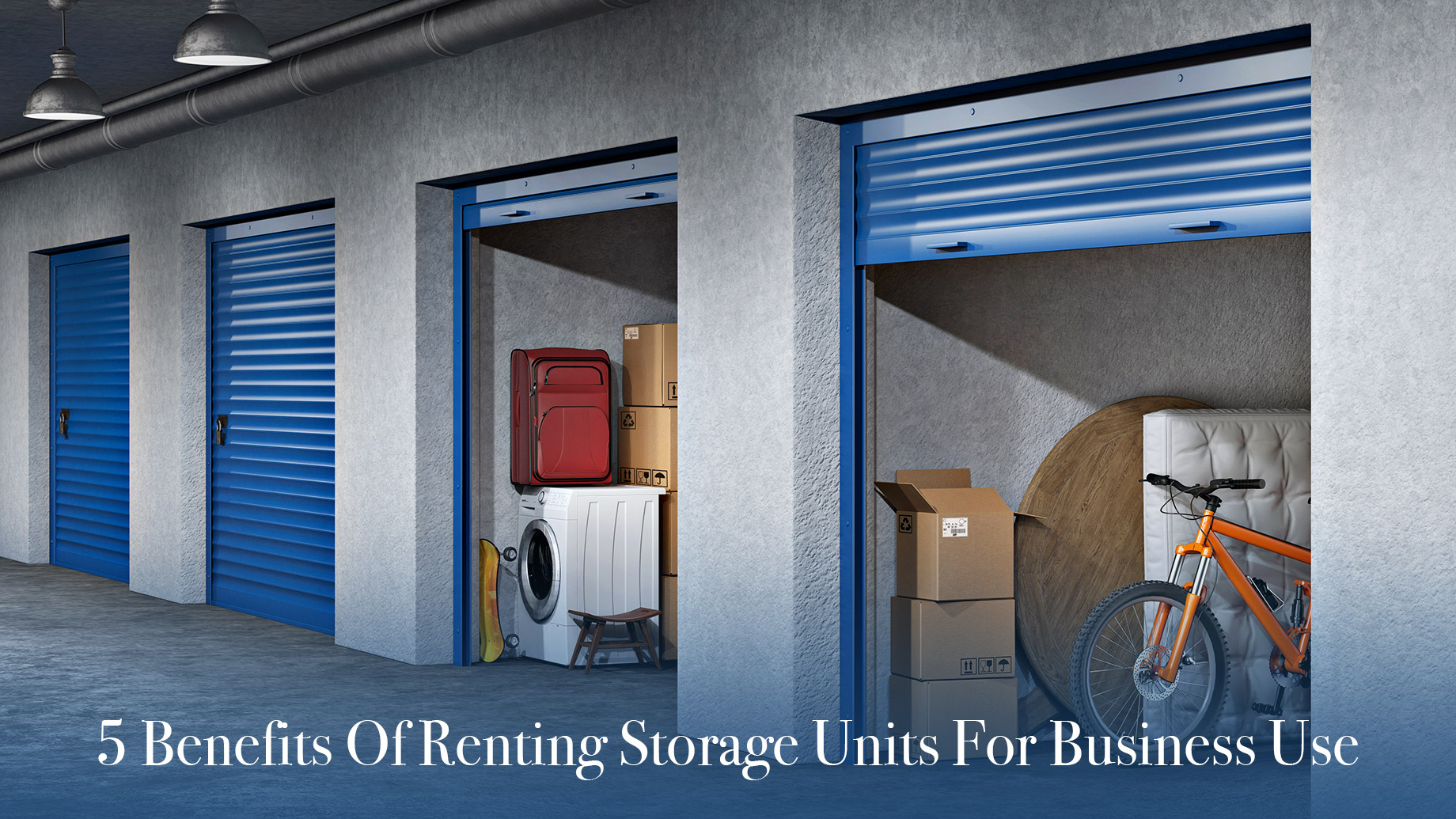5 Benefits Of Renting Storage Units For Business Use