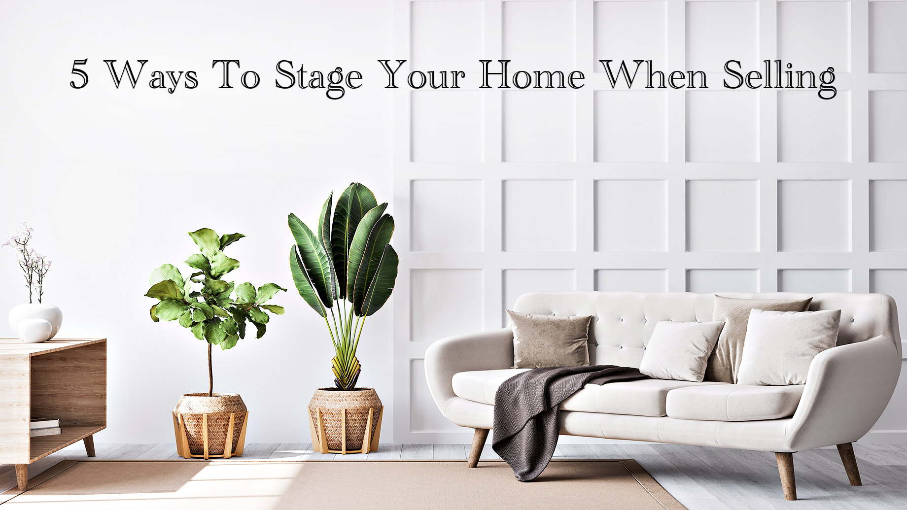 5 Ways To Stage Your Home When Selling