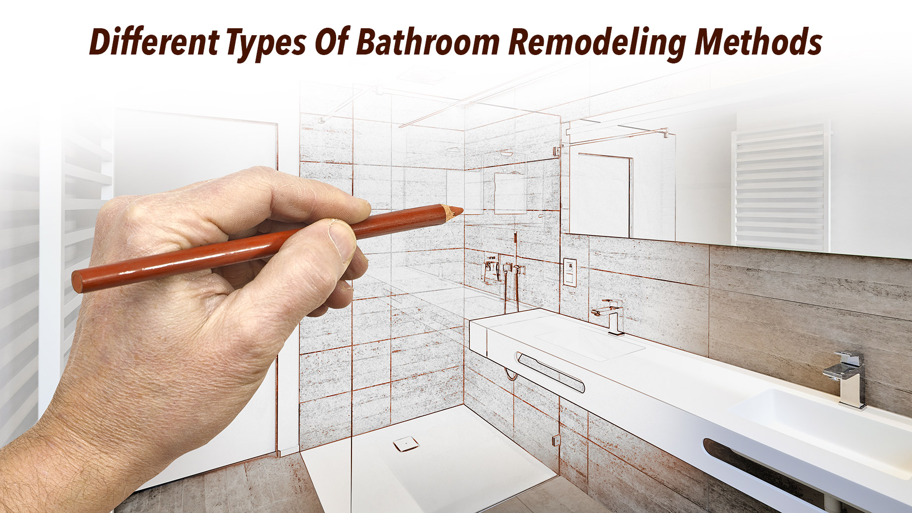 Different Types Of Bathroom Remodeling Methods