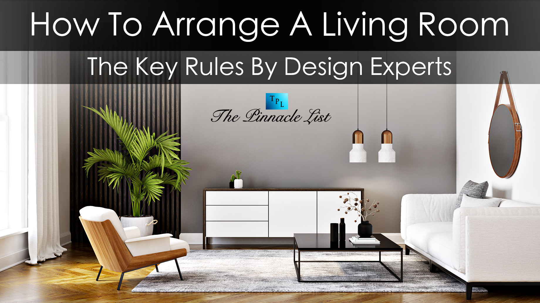 How to Arrange a Living Room - The Key Rules by Design Experts