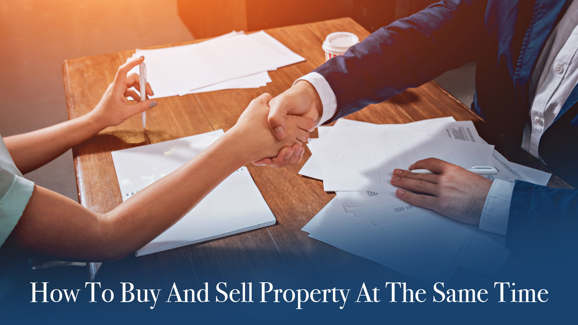 How To Buy And Sell Property At The Same Time