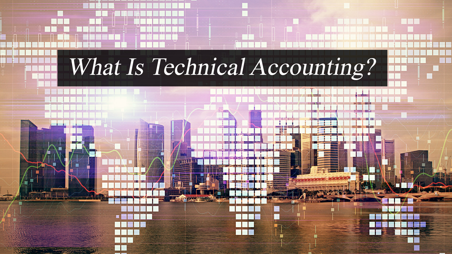 What Is Technical Accounting?