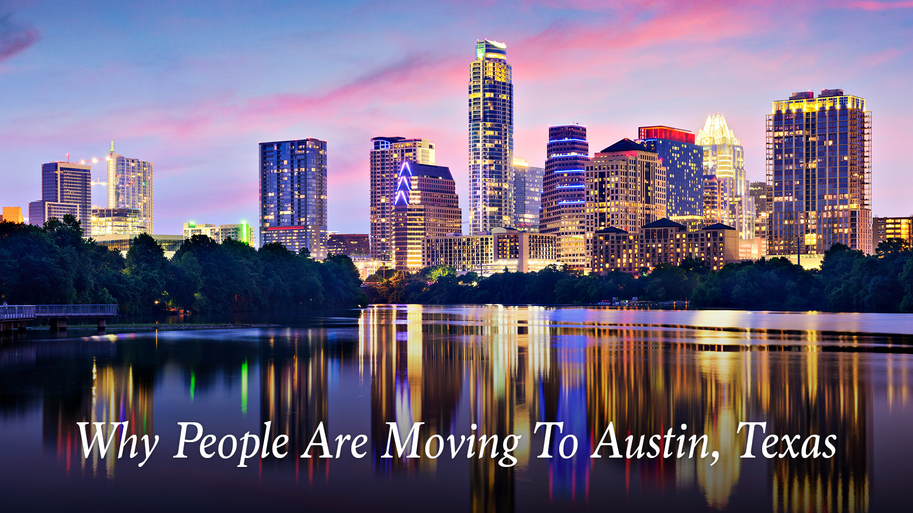 Why People Are Moving To Austin, Texas