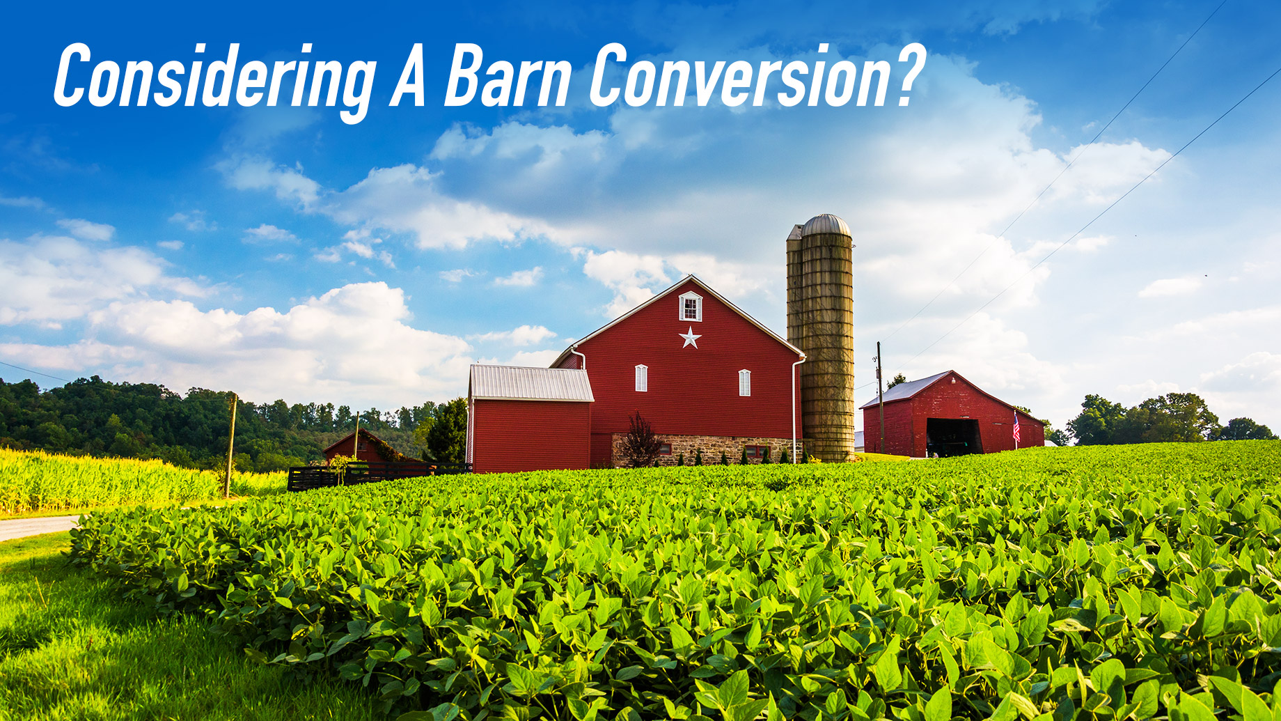 Considering A Barn Conversion? Here's What You Need To Know