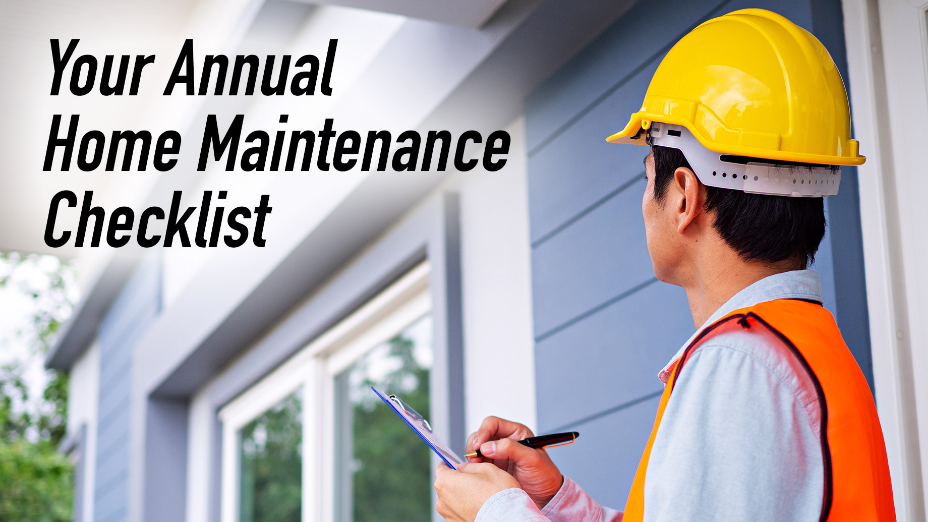 Your Annual Home Maintenance Checklist
